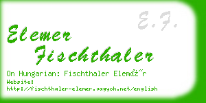 elemer fischthaler business card